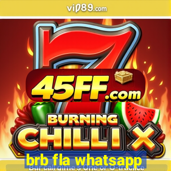 brb fla whatsapp